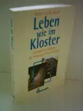 Leben wie im Kloster