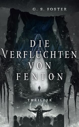 Die Verfluchten von Fenton (Die Fenton-Chroniken, Band 3)