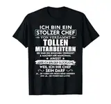 Ich Bin Ein Stolzer Chef Von Verdammt Tollen Mitarbeitern T-Shirt