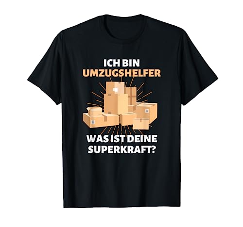 Lustiger Umzugshelfer Spruch | Möbelpacker Design | Umzug T-Shirt