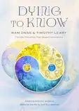 Dying to Know: Ram Dass & Timothy Leary (English Edition)