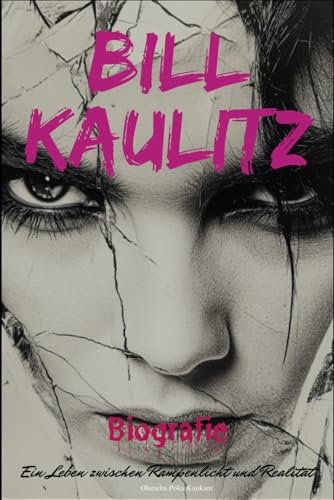 Bill Kaulitz Biografie: Ein Leben zwischen Rampenlicht und Realität