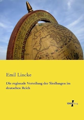 Die regionale Verteilung der Siedlungen im deutschen Reich