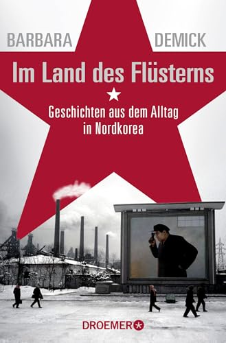 Im Land des Flüsterns: Geschichten aus dem Alltag in Nordkorea