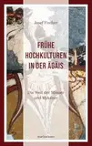 Frühe Hochkulturen in der Ägäis: Die Welt der Minoer und Mykener | marixwissen