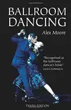 Ballroom Dancing: With 100 Diagrams of the Quickstep, Waltz, Foxtrot, Tango