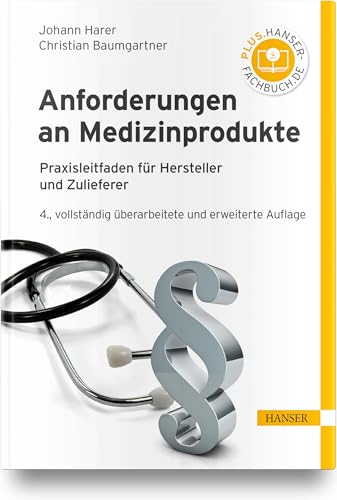 Anforderungen an Medizinprodukte: Praxisleitfaden für Hersteller und Zulieferer
