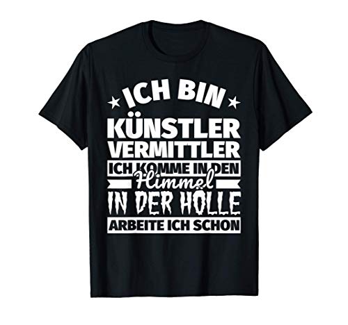 Künstlervermittler lustig Geschenk Himmel Hölle T-Shirt