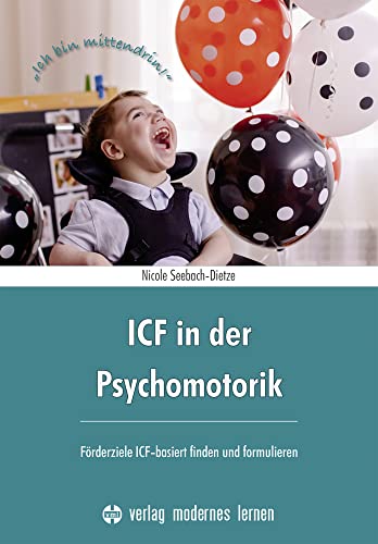 ICF in der Psychomotorik: Förderziele ICF-basiert finden und formulieren