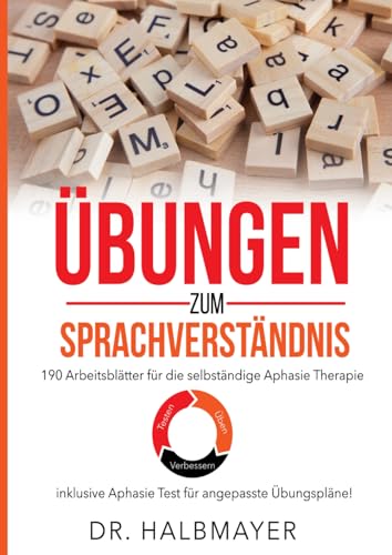 Sprachverständnisübungen: Aphasie Übungsbuch für die selbstständige logopädische Therapie (Aphasie Quartett, Band 2)