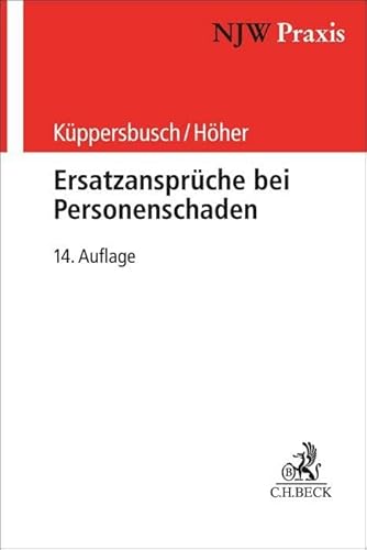 Ersatzansprüche bei Personenschaden: Eine praxisbezogene Anleitung (NJW-Praxis)