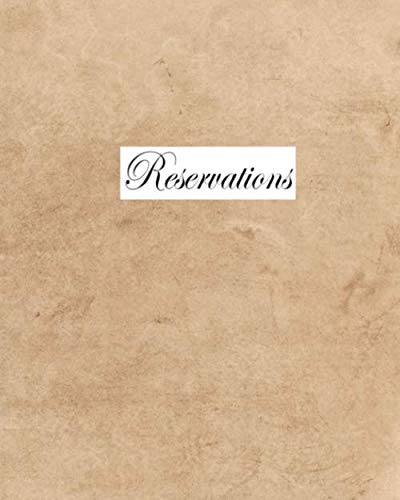 Reservations: A 100 page Restaurant Guest Reservation Log Book - Neutral Beige