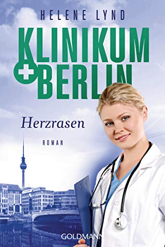 Klinikum Berlin - Herzrasen: Roman (Klinikum Berlin Reihe 2)