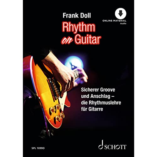 Rhythm On Guitar: Sicherer Groove und Anschlag - die Rhythmuslehre für Gitarre. Gitarre. Lehrbuch. (Schott Pro Line)