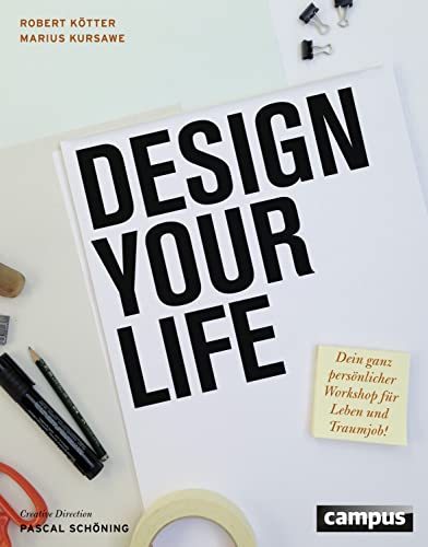 Design Your Life: Dein ganz persönlicher Workshop für Leben und Traumjob!