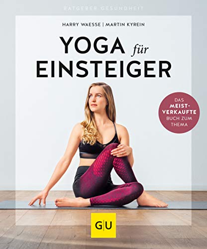 Yoga für Einsteiger (GU Ratgeber Gesundheit)