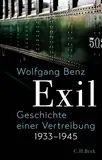 Exil: Geschichte einer Vertreibung 1933-1945