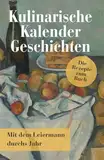 Kulinarische Kalendergeschichten – Die Rezepte zum Buch