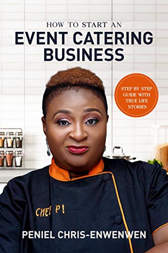 How To Start An Event Catering Business (English Edition)