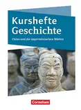 Kurshefte Geschichte - Qualifikationsphase - Niedersachsen - Ausgabe 2022: China und die imperialistischen Mächte - Schulbuch - Mit digitalen Medien