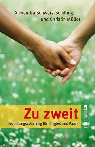 Zu zweit: Beziehungscoaching für Singles und Paare