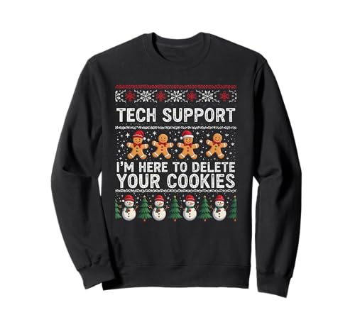 Tech-Support I’m Here To Delete Your Cookies Christmas Sweatshirt