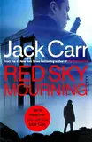 Red Sky Mourning: The unmissable new James Reece thriller from New York Times bestselling author Jack Carr (English Edition)