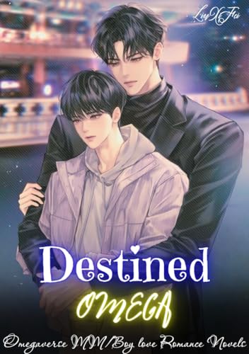 Destined Omega : Boy love Novels/Omegaverse MM: Drama, Fantasy, Romance, Shounen ai, Yaoi (English Edition)