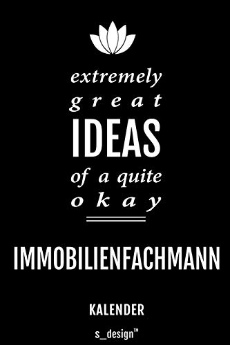 Kalender für Immobilienfachmänner / Immobilienfachmann / Immobilienfachfrau: Immerwährender Kalender / 365 Tage Tagebuch / Journal [3 Tage pro Seite] ... / Planungen / Planer, Erinnerungen, Sprüche