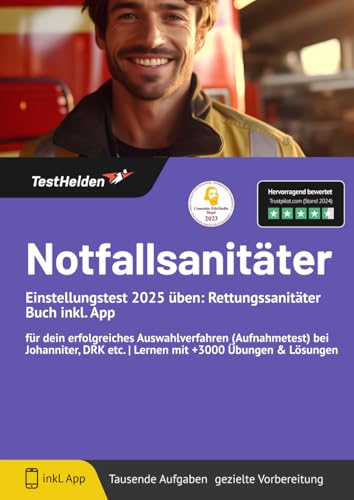 Notfallsanitäter Einstellungstest 2025 üben: Rettungssanitäter Buch inkl. App für dein erfolgreiches Auswahlverfahren (Aufnahmetest) bei Johanniter, DRK etc. | Lernen mit +3000 Übungen & Lösungen