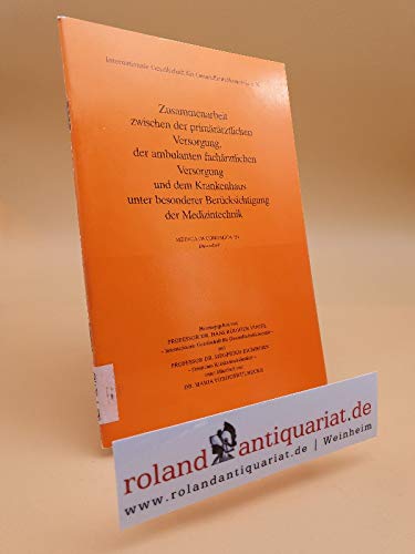 Zusammenarbeit zwischen der primärärztlichen Versorgung, der ambulanten fachärztlichen Versorgung und dem Krankenhaus unter besonderer Berücksichtigung der Medizintechnik