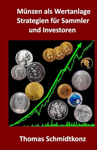 Münzen als Wertanlage: Strategien für Sammler und Investoren