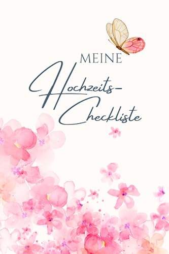 Deine unverzichtbare Hochzeits-Checkliste und Notizbuch, Weddingplanner: To Do Listen zum Abhaken und Planen // 100 Seiten // 15,24 x 22,86 cm