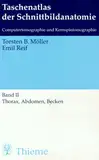 Taschenatlas der Schnittbildanatomie. Computertomographie und Kernspintomographie: Thorax, Abdomen, Becken