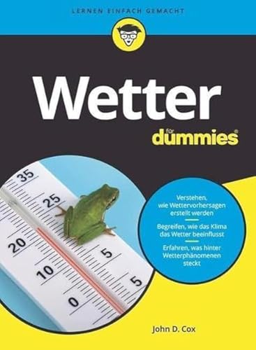 Wetter für Dummies: Wetterphänomene, Klima und meteorologische Begriffe einfach erklärt