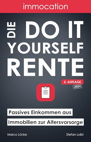 immocation – Die Do-it-yourself-Rente: Passives Einkommen aus Immobilien zur Altersvorsorge.