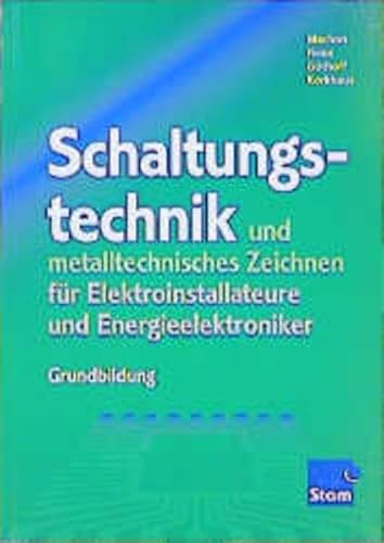 Schaltungstechnik und metalltechnisches Zeichnen für Elektroinstallateure und Energieelektroniker: Ausgabe für Elektroinstallateure und ... Elektroinstallateure und Energieelektroniker)