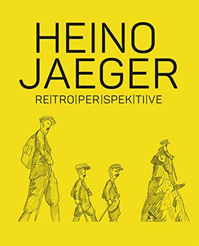 HEINO JAEGER: Retroperspektive oder wie man das nennt