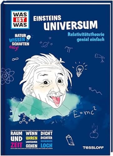 WAS IST WAS Naturwissenschaften easy! Physik. Einsteins Universum.: Relativitätstheorie genial einfach