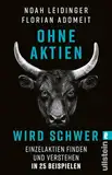 Ohne Aktien Wird Schwer: Einzelaktien finden und verstehen in 25 Beispielen | Warum ETFs nicht immer die beste Lösung sind und wie Du die richtige Aktie findest