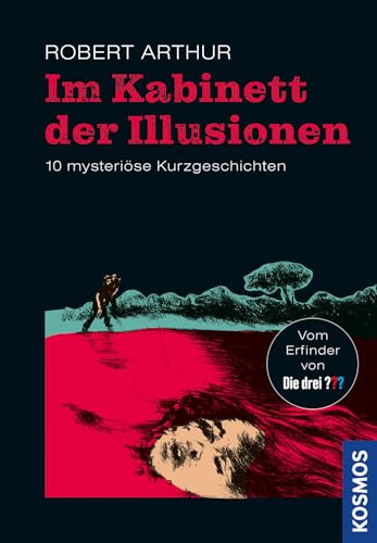 Im Kabinett der Illusionen: 10 mysteriöse Kurzgeschichten