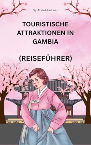 TOURISTISCHE ATTRAKTIONEN IN GAMBIA: REISEFÜHRER