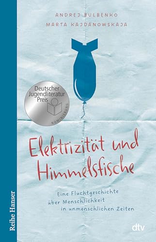 Elektrizität und Himmelsfische: Nominiert für den Deutschen Jugendliteraturpreis 2025 von der Kritikerjury in der Sparte Jugendbuch