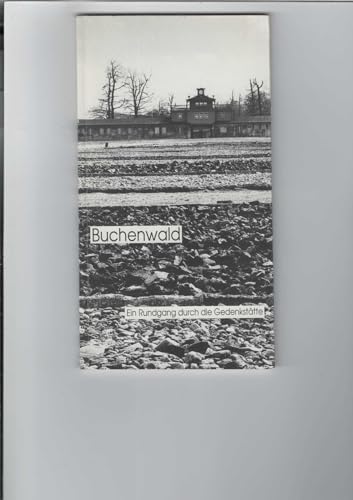 Buchenwald. Ein Rundgang durch die Gedenkstätte