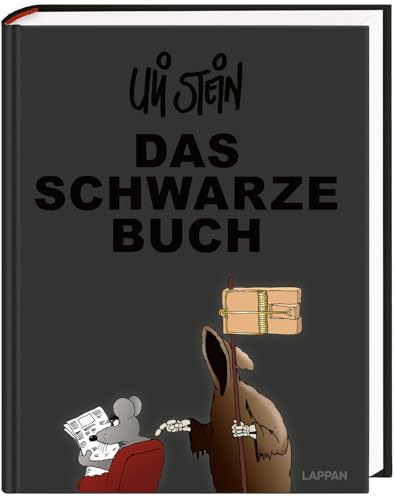 Uli Stein Gesamtausgabe: Das schwarze Buch: Satirisches Geschenkbuch für Erwachsene mit bitterbösen Cartoons und schwarzhumorigen Texten