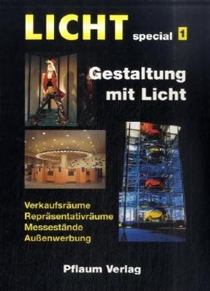 LICHT special. Gestaltung mit Licht / Verkaufs- und Repräsentativräume, Messestände, Aussenwerbung