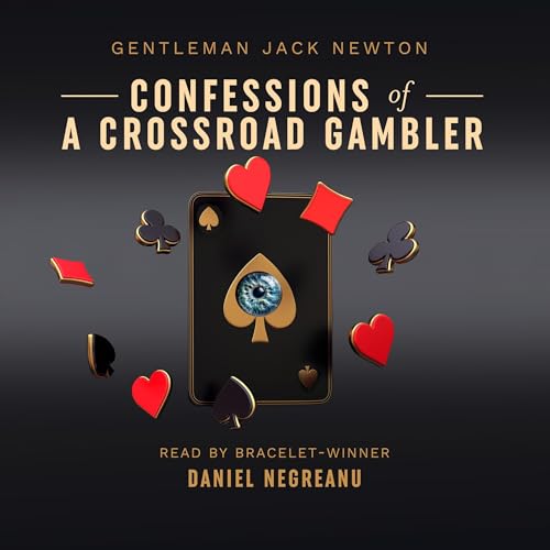 Confessions of a Crossroad Gambler