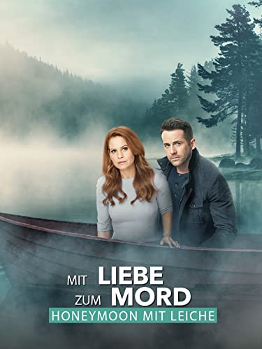 Mit Liebe zum Mord: Honeymoon mit Leiche