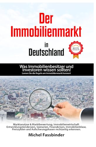 Der Immobilienmarkt in Deutschland: Was Immobilienbesitzer und Investoren wissen sollten!