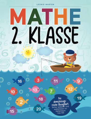 Mathe 2. Klasse: Das abwechslungsreiche Übungsheft - Sicher addieren, subtrahieren und multiplizieren im Zahlenraum 1 bis 100